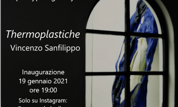 Termoplastiche personale di Vincenzo Sanfilippo